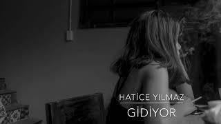 Hatice Yılmaz - Gidiyor (Official Audio)