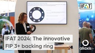 IFAT 2024: The innovative FIP 3+ backing ring