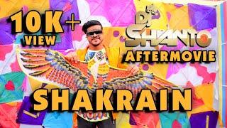 SHAKRAIN FEST | DJ SHANTO LIVE | OFFICIAL AFTERMOVIE | OLD DHAKA | Biggest Festival Old Town Dhaka