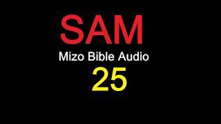 SAM 25 na [Mizo Bibile Audio]