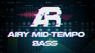 How To: Airy Mid-Tempo Bass