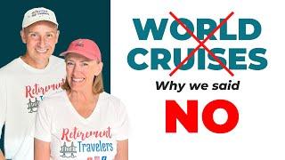 World Cruise | What to Expect & Why We Said NO to World Cruises 2025 - Retirement Travelers