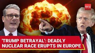 Trump 'Dumps' NATO Allies, Triggers Dangerous Nuclear Race In Europe; Britain On The Edge