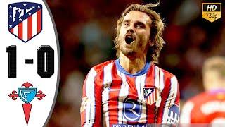 Atletico Madrid vs Celta Vigo 1-0 Highlights & All Goals 2024 HD