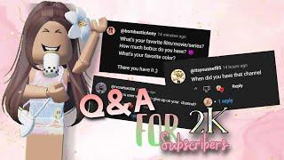 Q&A 2K special || Itsjxlia