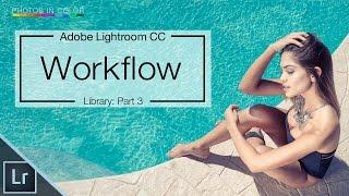 Lightroom 6 / CC Tutorial - The BEST Workflow in Lightroom and Photoshop