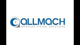 Allmach Piping Systems: 25 Years of Professional Service