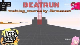 [beatrun] Training_Course by .färməsəst - 01:06:47 (With longjump's)