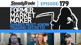 Ep 179: Former Market Maker Shares Must-Know Trading Secrets!