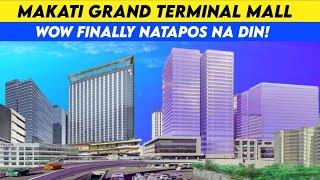 Makati Grand Terminal Mall Finally Finished na