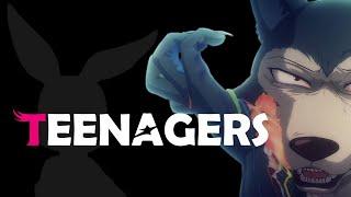 Teenagers // Beastars (AMV)