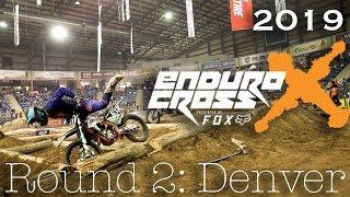 EnduroCross 2019 Round 2- Denver Race & Laydowns