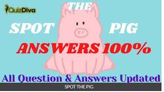 Spot the Pig Quiz Answers 100% | Quiz Diva | QuizHelping