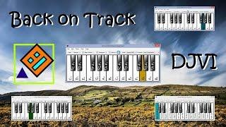 DJVI - Back on Track ~ Geometry Dash - Multiple Virtual Piano