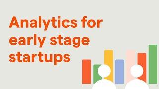 The 80/20 of analytics for early stage startups