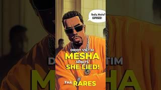 MESHA Admits SHE LIED!  Tha Rares