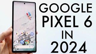 Google Pixel 6 In 2024! (Still Worth Buying?) (Review)