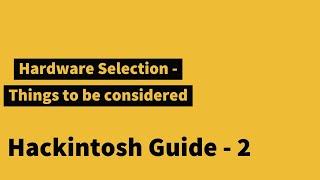 Compatible hardware for Hackintosh| Selecting the right hardware
