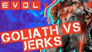 Evolve: Goliath vs Party of Jerks