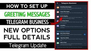 Telegram Business New Option | Greetings and Away  Messages Option | Quick Reply | Update 2024 |