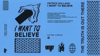 Patrick Holland - I Want To Believe (Full Album HQ)