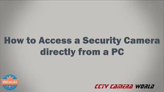 How to connect a security camera directly to a PC