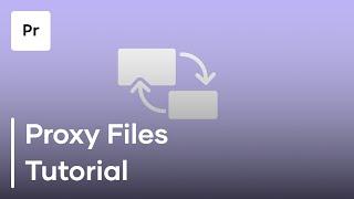 How To Create A Proxy In Premiere Pro