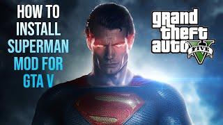 How To Install Superman Mod 2022 GTA 5 PC - | Updated Laser Beem Etc