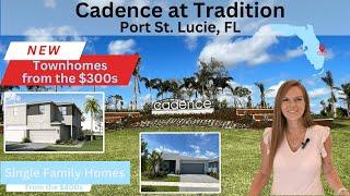 New Townhomes and Single Family Homes in Cadence at Tradition From the $300s