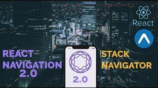 #1 React Navigation 2.0 | Stack Navigator | React Native