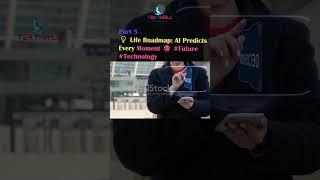 AI Life Roadmap: Mapping Your Future Moment by Moment  #FutureTech #AIandLife #AI Part 5