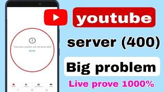 youtube fix there was a problem with the server (400) error problem solve 2024