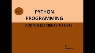 PP_23 :  ADDING ELEMENTS TO LISTS IN PYTHON