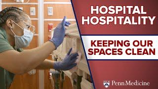 Hospital Hospitality: Environmental Services at Penn Medicine