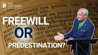 What does the Bible say about freewill vs. predestination?