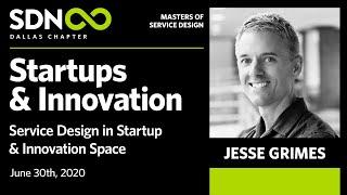 Service Design Innovation/Start-Ups: Jesse Grimes - Live Interview and Open Q&A