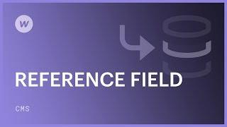 Reference field - Webflow CMS tutorial