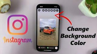 How To Change Background Color On Instagram Stories