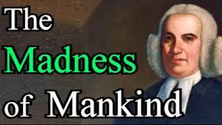 The Madness of Mankind - Samuel Finley / Reformed Christian Audio Book