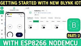 Getting Started With New Blynk IOT  App | with esp8266 NodeMCU | Blynk 2.0 | Home Automation | Hindi