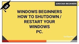 Windows Beginners: How To shutdown on Windows 10 | TechSpertiseTv WB 2