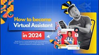 How to become a Virtual Assistant in 2024