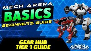 MA Basics Gear Hub Tier 1 Guide | Mech Arena