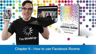 Chapter 8 - How to use Facebook Rooms