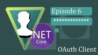 ASP.NET Core 3 - OAuth - Ep.6 OAuth Client (UPDATED: READ DESCRIPTION)