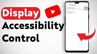 How to Display Accessibility Controls In YouTube Player - Full Guide