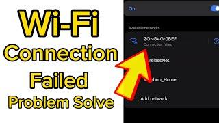 connection failed problem - wifi connection failed / wifi connection failed problem samsung