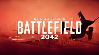 BATTLEFIELD 2042 | Hourglass Theme Fan OST