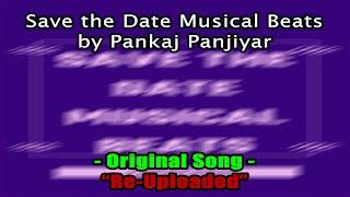 Save the Date Musical Beats By Pankaj Panjiyar | Re-Uploaded