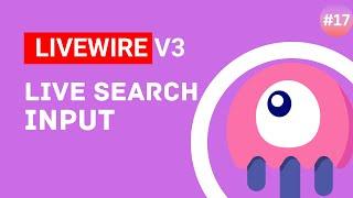 Live Search Input - Laravel Livewire v3 Tutorial #episode 17